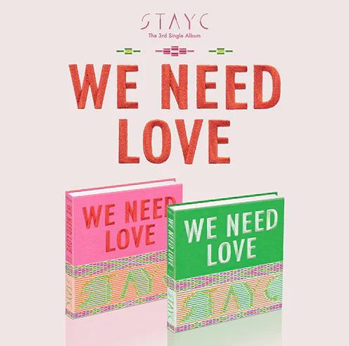 STAYC - 3rd Single Album (WE NEED LOVE)