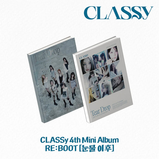 CLASSy (클라씨) 4th Mini Album - [RE:BOOT (눈물 이후 - TEAR DROP)]