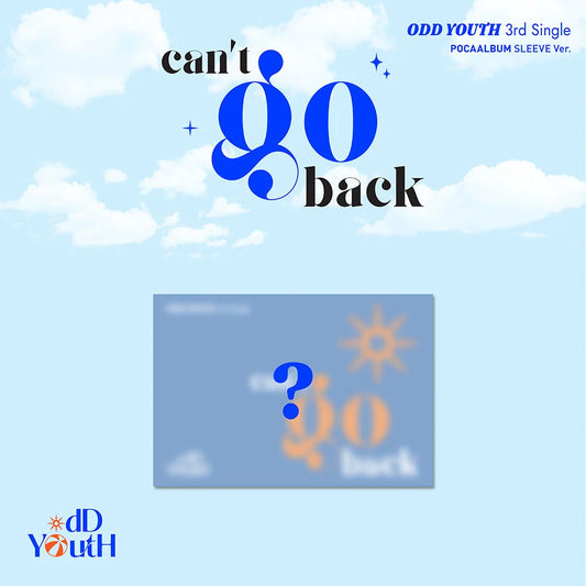 ODD YOUTH (오드유스) 3rd Single Album - [can't go back] (POCAALBUM SLEEVE Ver.)