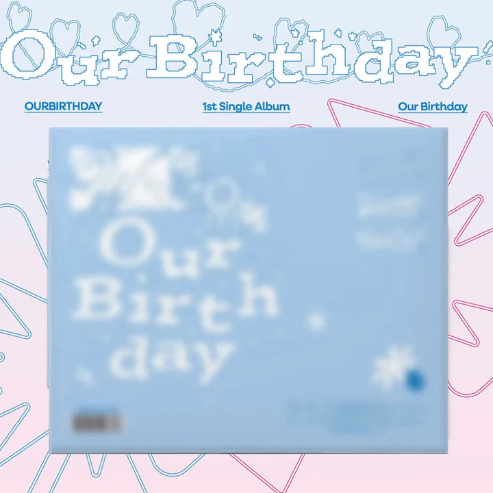 OURBIRTHDAY (아워벌스데이) 1st Single Album - [Our Birthday] (PHOTOBOOK VER.)
