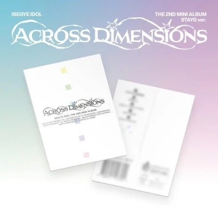 [PRE-ORDER] ISEGYE IDOL - [ACROSS DIMENSIONS] 2nd Mini Album (STAYG Ver)