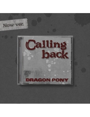[PRE-ORDER] Dragon Pony (드래곤포니) Single Album - [Calling back] (Back / Now Ver.)
