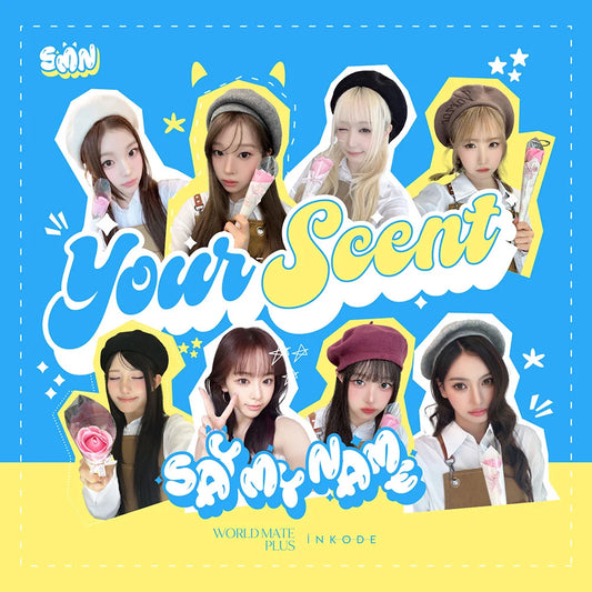 SAY MY NAME (세이마이네임) - [너의 향기 - Your Scent]